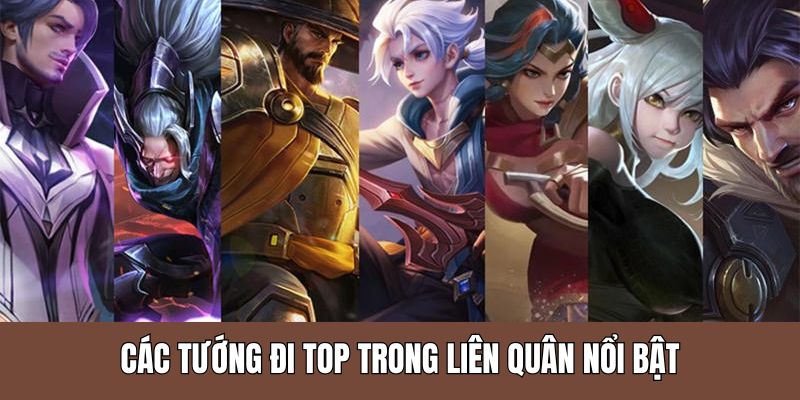 Các Tướng Đi Top Trong Liên Quân Có Thể Bạn Chưa Biết 7 Tìm hiểu tên các tướng đi top trong Liên Quân